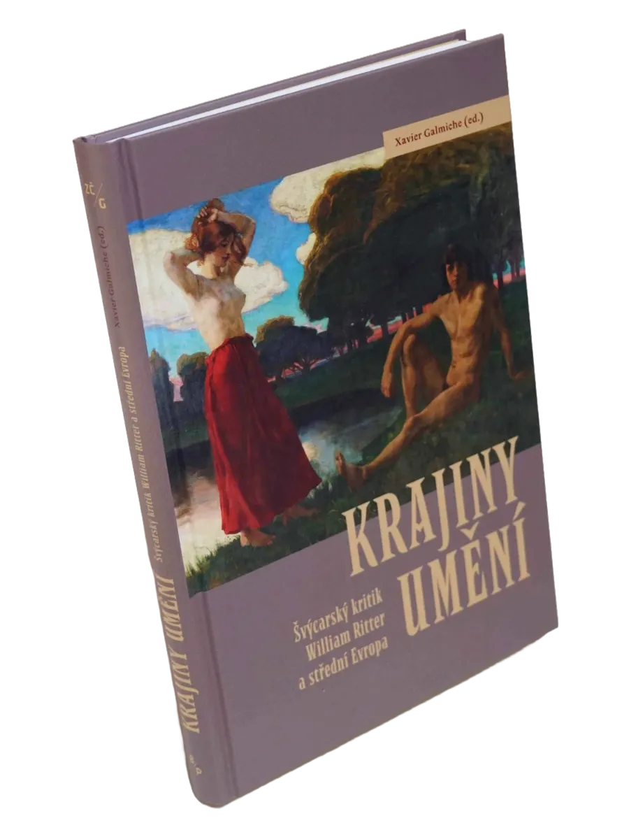 Krajiny umění. Švýcarský kritik William Ritter a střední Evropa