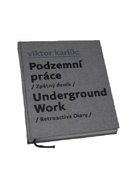 Viktor Karlík. Podzemní práce